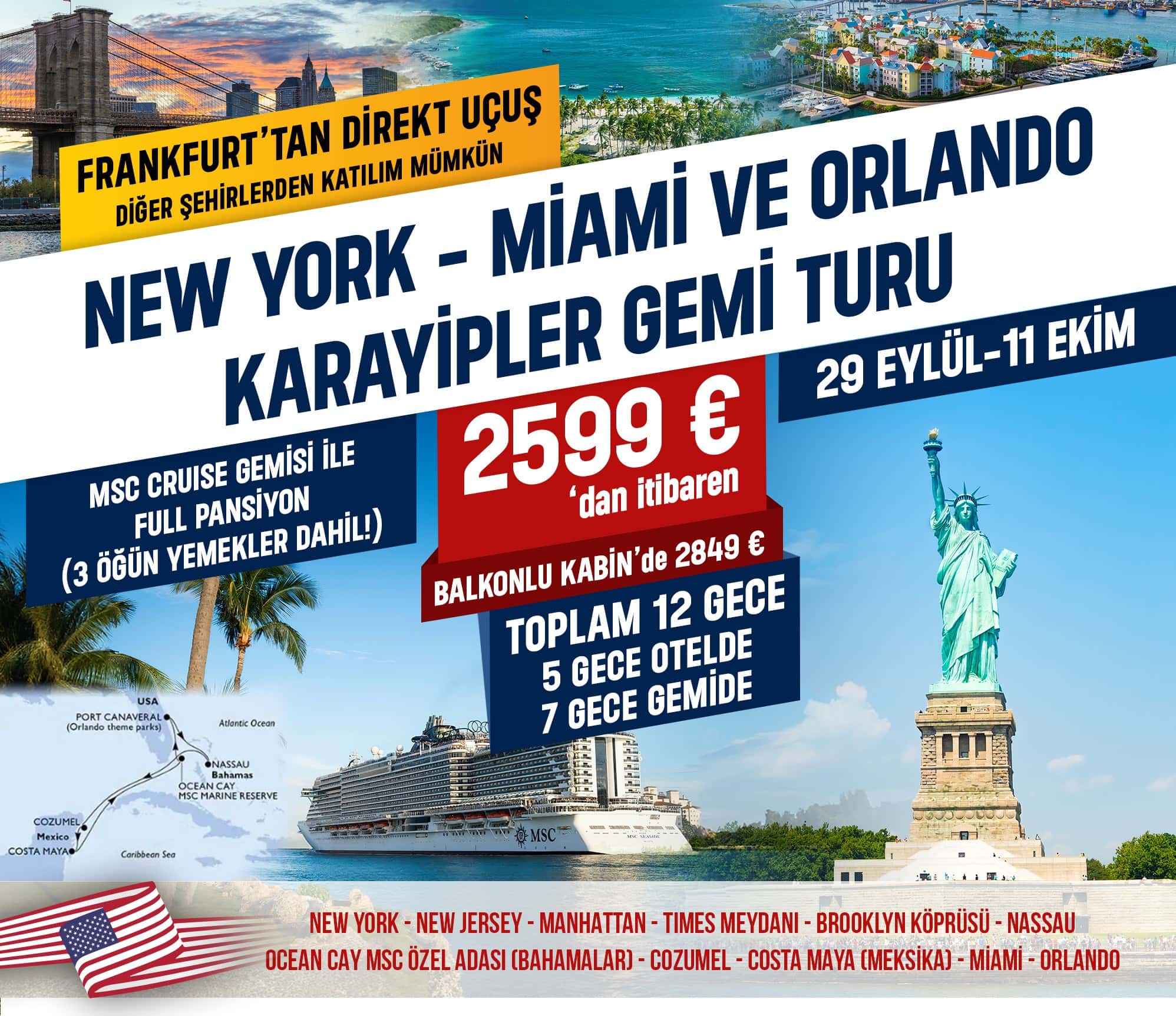 NEW YORK MIAMI ORLANDO KARAYIPLER GEMI 29 EYLUL 11 EKIM Turu Almanya Çıkışlı