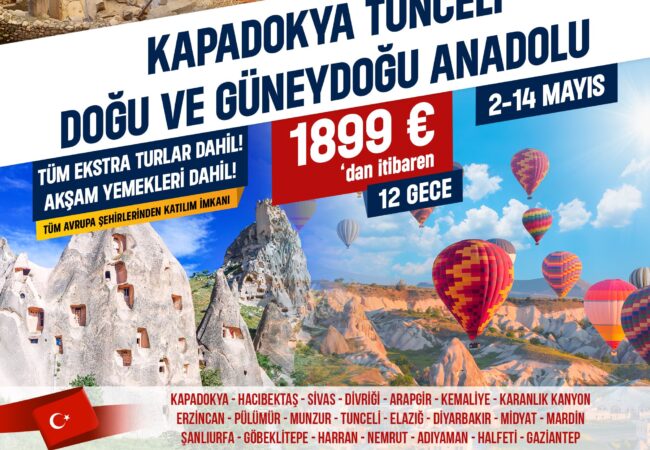 Almanya ve Avrupa Çıkışlı Kapadokya – Tunceli – Doğu & Güneydoğu Anadolu Turu